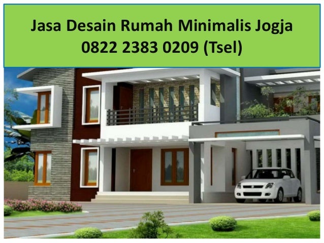 0822 2383 0209 TSel Jasa Desain Rumah Minimalis Jogja 