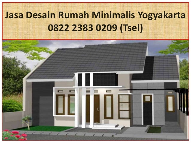 0822 2383 0209 TSel Jasa Desain Rumah Minimalis  Yogyakarta