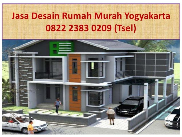 0822 2383 0209 (TSel) Jasa Desain Rumah Murah Yogyakarta