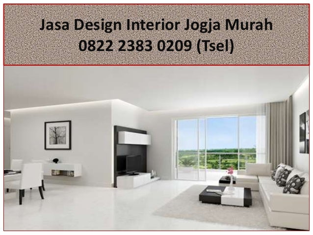 0822 2383 0209 TSel Jasa Design Interior Jogja Murah