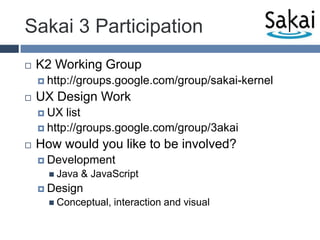 Sakai 3 Technology GoalsScalabilityRemove bottlenecks from Sakai 2Improve cluster supportDeveloper ProductivityFaster buildsUX & back-end development separatedCode Quality & MaintenanceReliance on other open source effortsIncrease unit testingEasier to install/buildTo improve initial experience for new developers