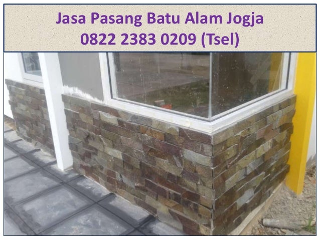 0822 2383 0209 TSel Jasa Pasang Batu Alam Jogja 0822 2383 0209 TSel Jasa Pasang Batu Alam Jogja