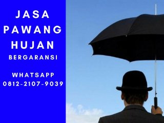 Whatsapp 0812-2107-9039 (TSel), Jasa Pawang Hujan Banjarbaru