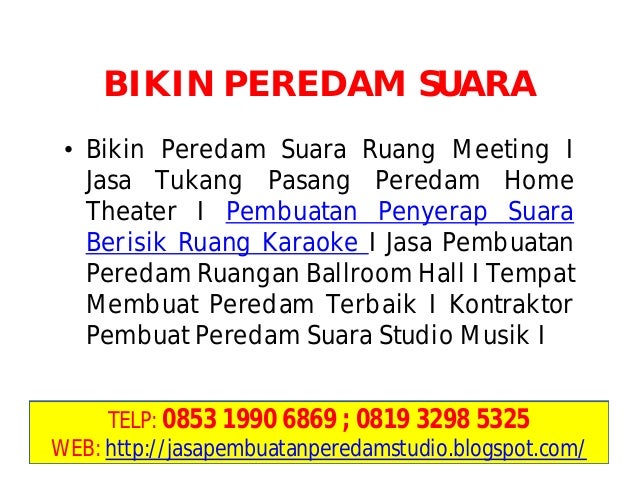 JASA PEMBUATAN BIKIN PEREDAM SUARA DI JAKARTA BOGOR BEKASI JASA PEMBUATAN BIKIN PEREDAM SUARA DI JAKARTA BOGOR BEKASI