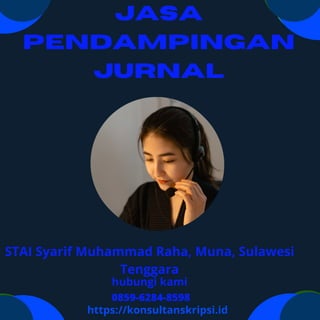 Jasa
Pendampingan
Jurnal
https://konsultanskripsi.id
STAI Syarif Muhammad Raha, Muna, Sulawesi
Tenggara
hubungi kami
0859-6284-8598
 