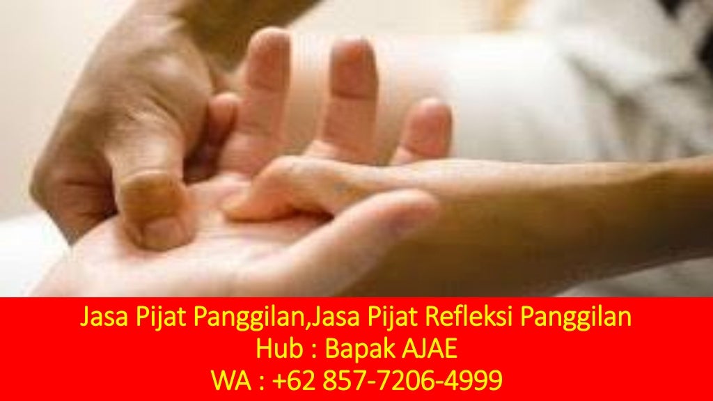 Terpercaya,,WA +62 85772064999 ,Jasa Pijat Refleksi Panggilan