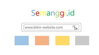 www.bikin-website.com
Semanggi.id
 