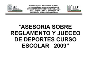 “ ASESORIA SOBRE REGLAMENTO Y JUECEO DE DEPORTES CURSO ESCOLAR  2009” 