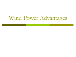 9
Wind Power Advantages
 