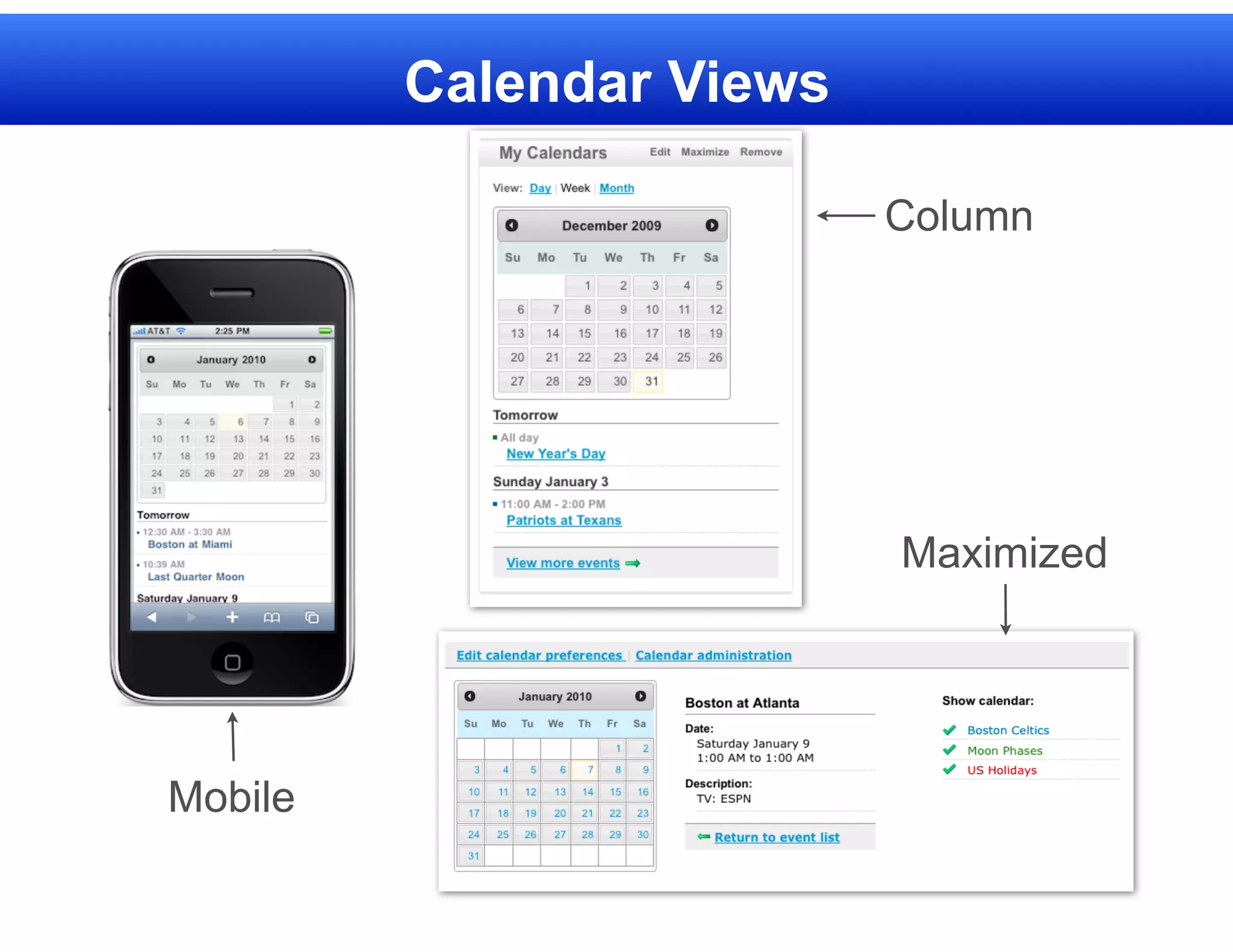 M
         Calendar Views

                          Column




                          Maximized




Mobile
 