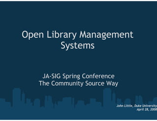 Open Library Environment JA-Sig May08
