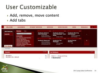    Add, remove, move content
   Add tabs




                                2012 Jasig Sakai Conference   35
 