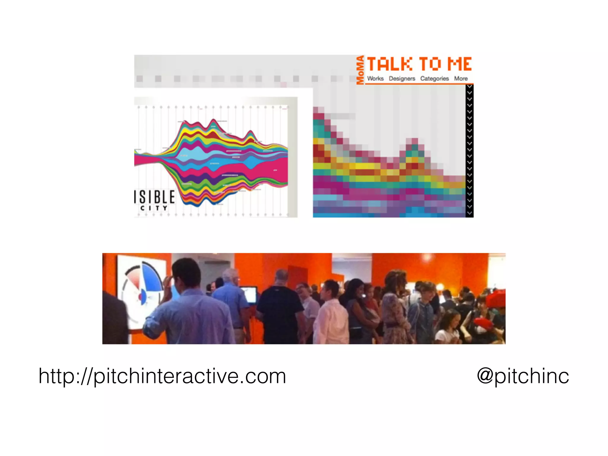 http://pitchinteractive.com @pitchinc
 