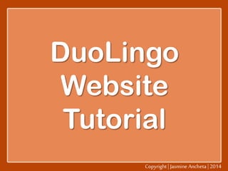 DuoLingo
Website
Tutorial
 