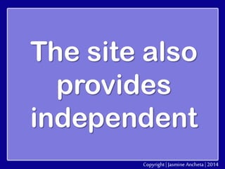 The site also
provides
independent

 