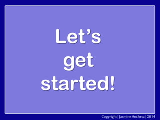 Let’s
get
started!

 