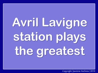 Avril Lavigne
station plays
the greatest

 