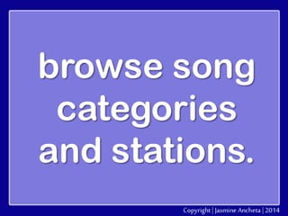 browse song
categories
and stations.

 