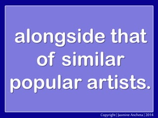 alongside that
of similar
popular artists.

 