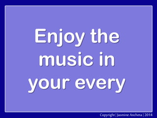 Enjoy the
music in
your every

 