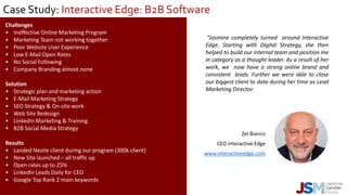 Case Study: Interactive Edge: B2B Software
Challenges
• Ineffective Online Marketing Program
• Marketing Team not working ...