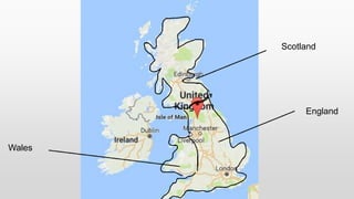 Scotland
England
Wales
 