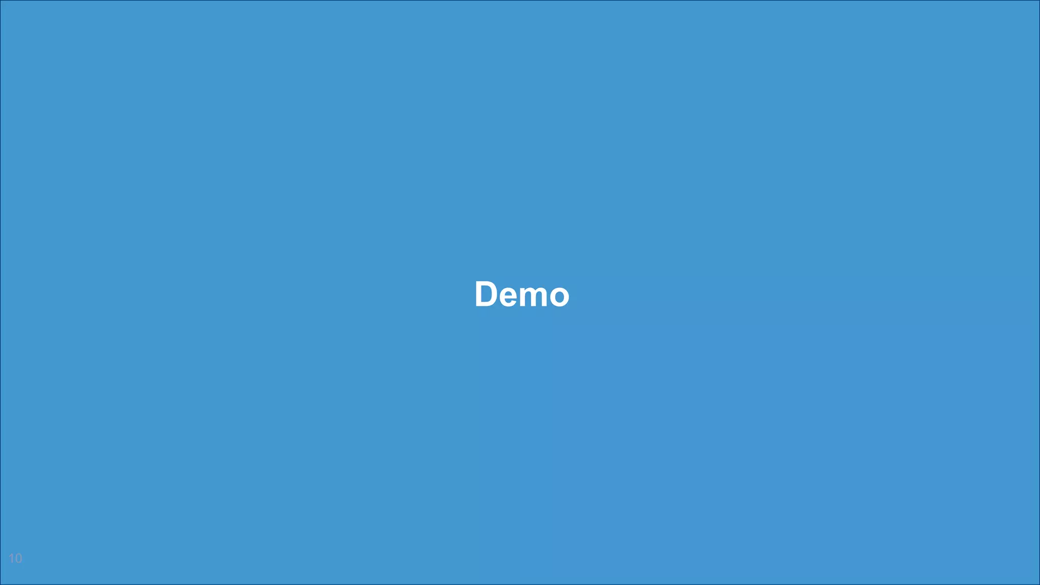 Demo
10
 