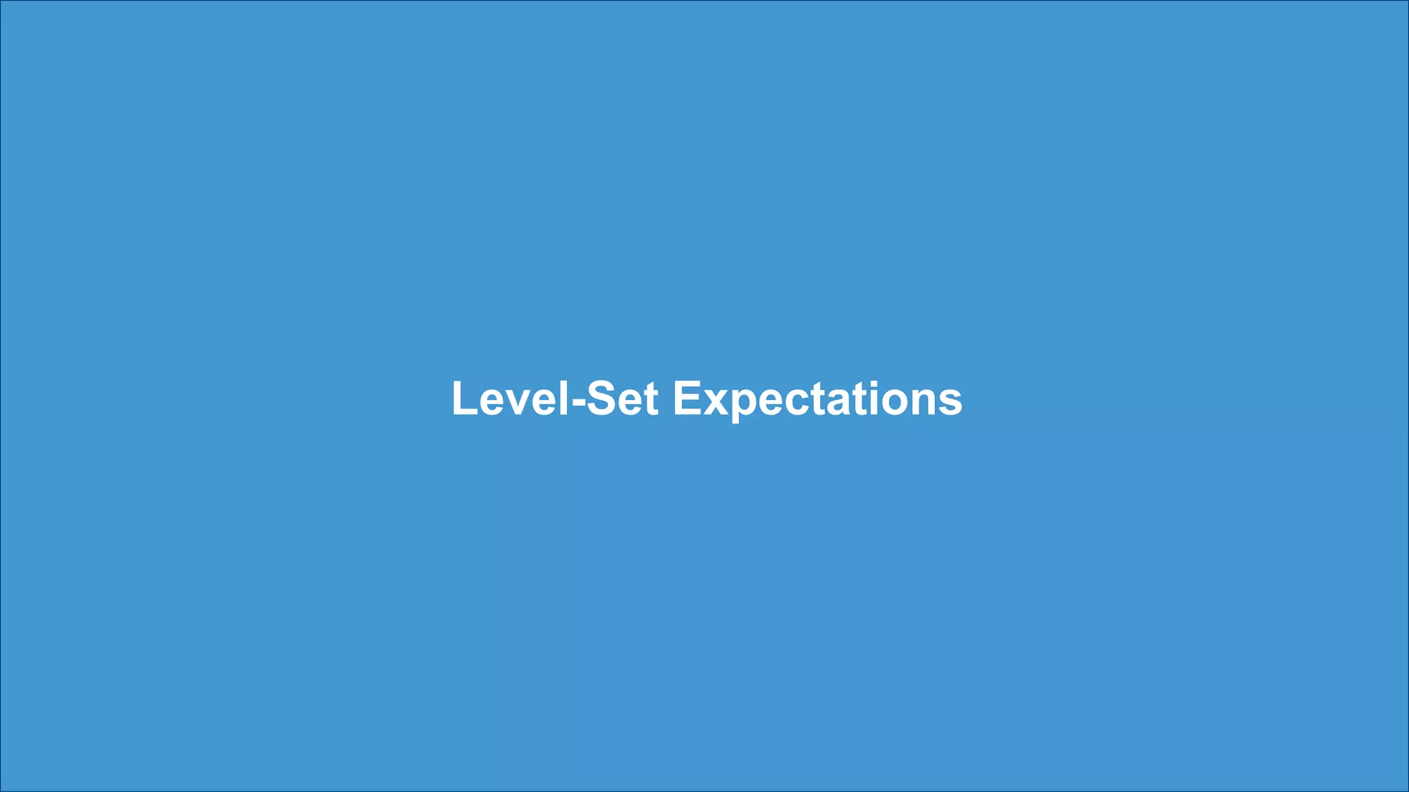 Level-Set Expectations
 