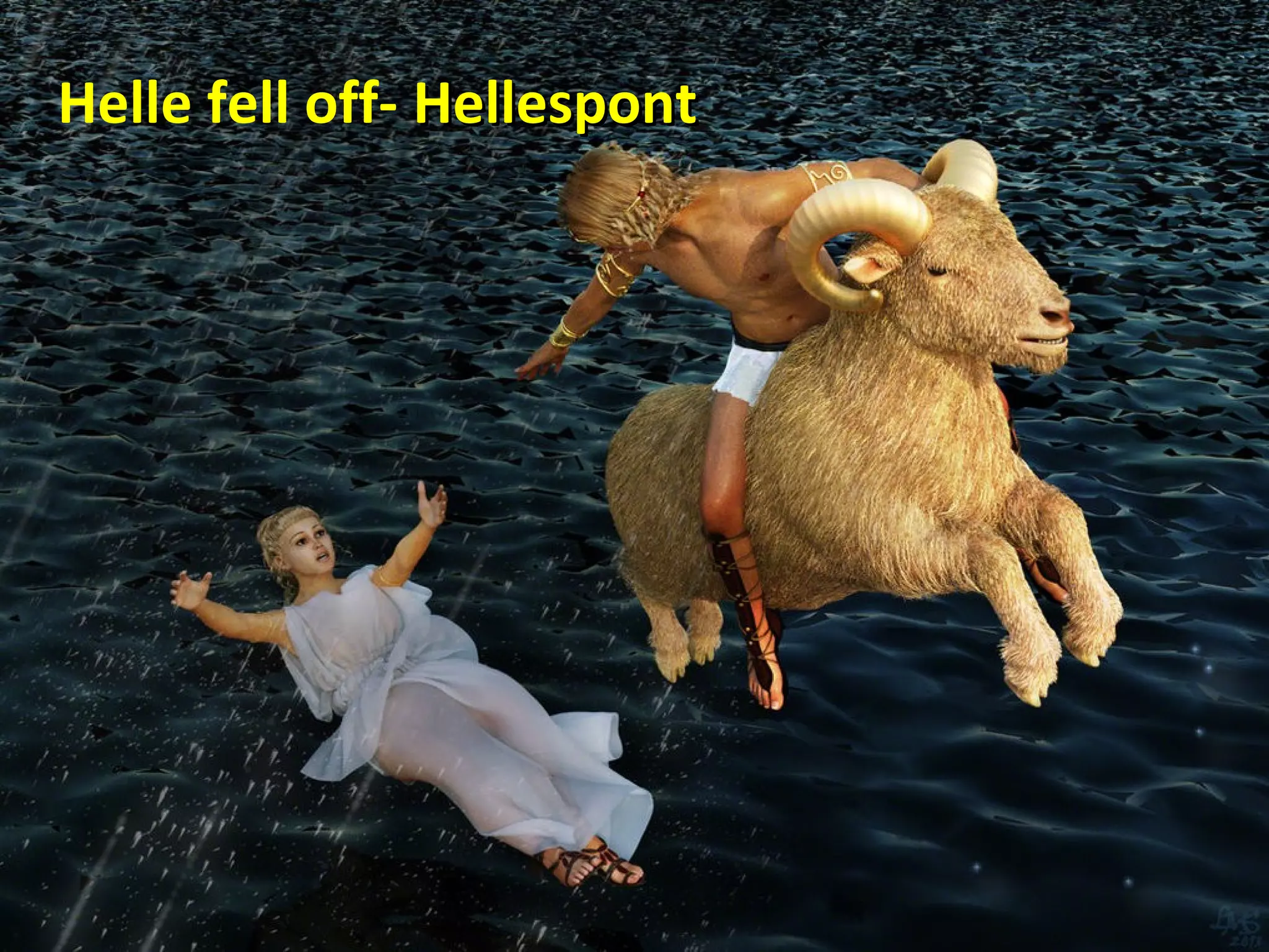 Helle fell off- HellespontHellespont
 