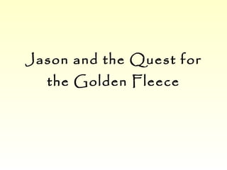 Jason and the Quest for the Golden Fleece 
