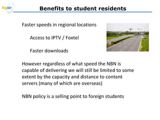 Benefits to student residents
 