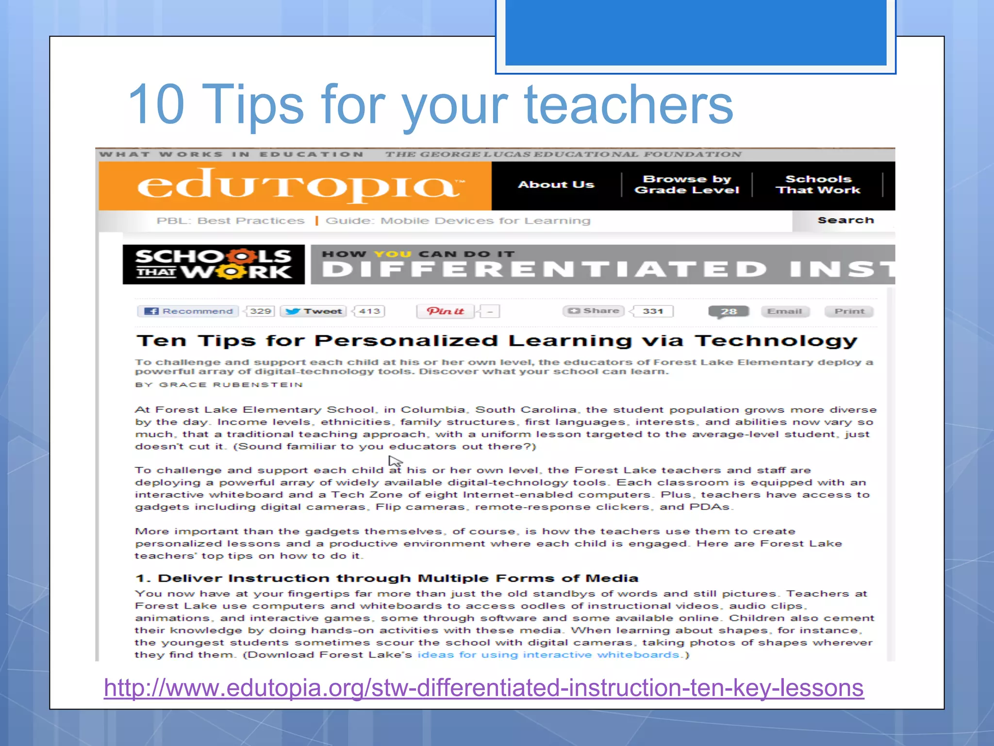 10 Tips for your teachers

http://www.edutopia.org/stw-differentiated-instruction-ten-key-lessons

 