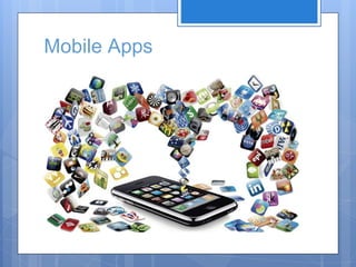 Mobile Apps

 