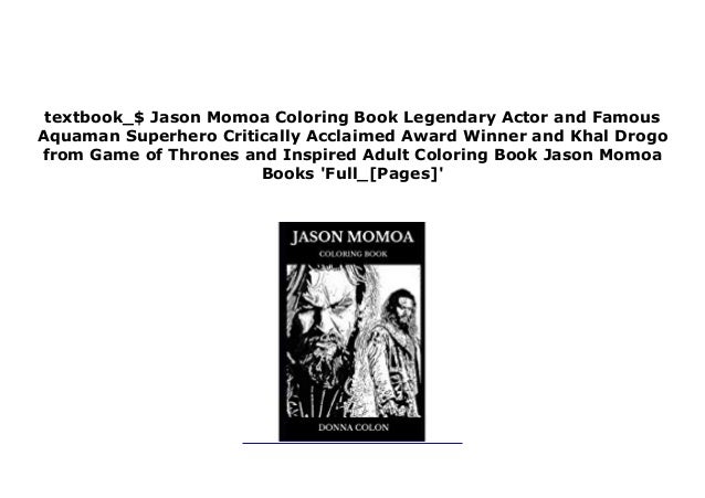 Download Pdf No Cost Jason Momoa Coloring Book Legendary Actor And Famous