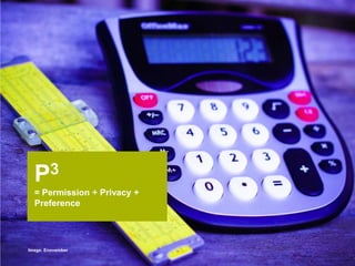 P3= Permission + Privacy + Preference Image: Enovember