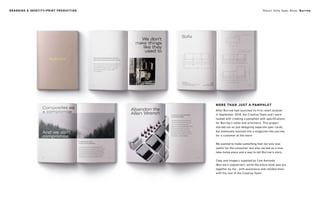Retail Sofa Spec Book: BurrowBRANDING & IDENTITY/PRINT PRODUCTION
MORE THAN JUST A PAMPHLET
After Burrow had launched its first retail location
in September 2018, the Creative Team and I were
tasked with creating a pamphlet with specifications
for Burrow’s sofas and armchairs. This project
started out as just designing seperate spec cards,
but eventually evolved into a magazine-like journey
for a customer at the store.
We wanted to make something that not only was
useful for the consumer, but also served as a nice
take-home piece and a way to tell Burrow’s story.
Copy and imagery supplied by Cole Kennedy
(Burrow’s copywriter), while the entire book was put
together by me - with assistance and collaboration
with the rest of the Creative Team.
 