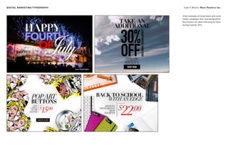 Sale E-Blasts: Rare Posters Inc.DIGITAL MARKETING/TYPOGRAPHY
HAPPY
FOURTH
OFJuly
from RarePosters
take an
additional
30%
OFF
ALREADYMARKED-DOWNITEMS
ends july 31
enter code:
closeout
SHOP NOW
A few examples of email blasts and social
media campaigns that I had designed for
Rare Posters Inc when interning for them
during Summer 2015.
 