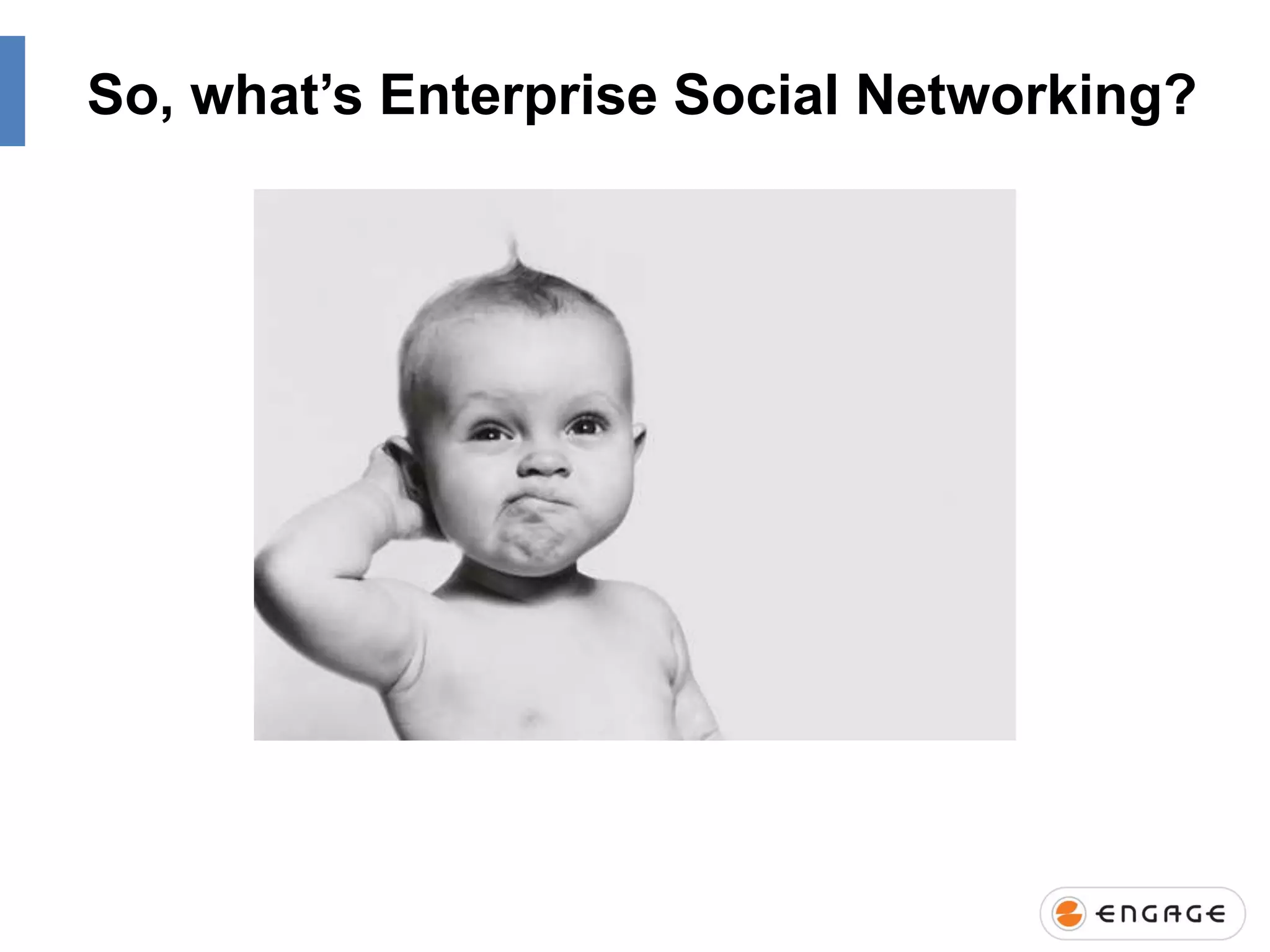 So, what’s Enterprise Social Networking?

 