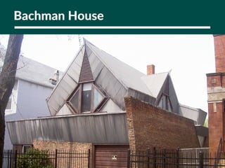 Bachman House
 