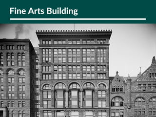 Fine Arts Building
 