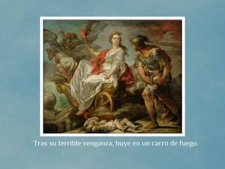 Tras su terrible venganza, huye en un carro de fuego.
 