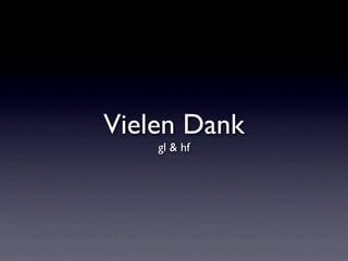 Vielen Dank
    gl & hf
 