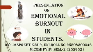 Understanding and Preventing Emotional Burnout in Students: Causes ...