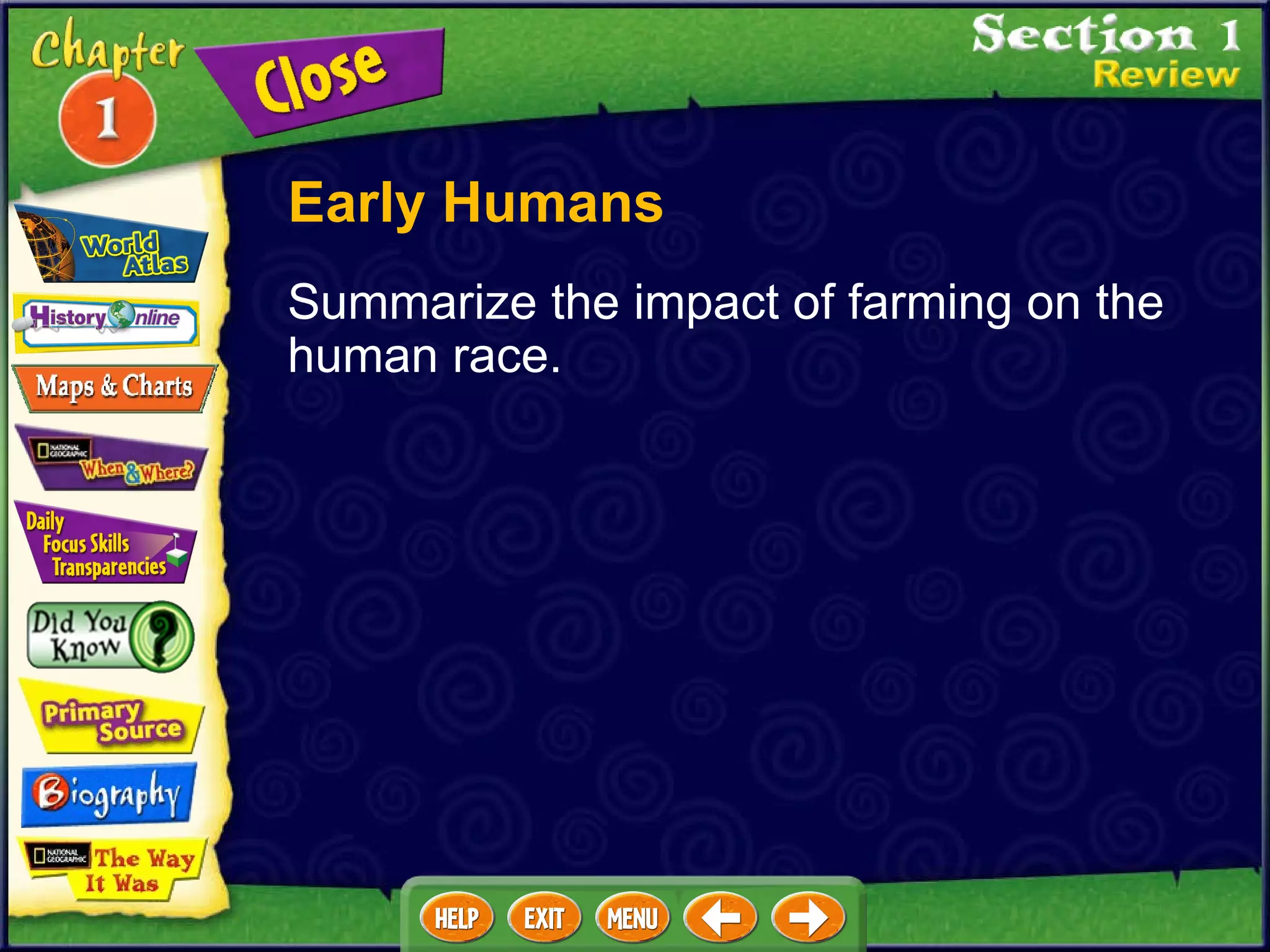 Summarize the impact of farming on the human race. Early Humans 