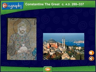 c.  A.D.  280 – 337 Constantine The Great 