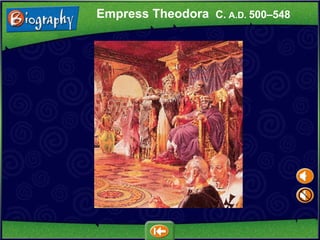 Empress Theodora C.  A.D.  500 – 548 