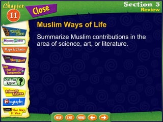 Summarize Muslim contributions in the area of science, art, or literature. Muslim Ways of Life 