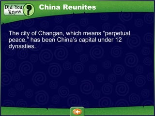The city of Changan, which means “perpetual peace,” has been China’s capital under 12 dynasties. China Reunites 