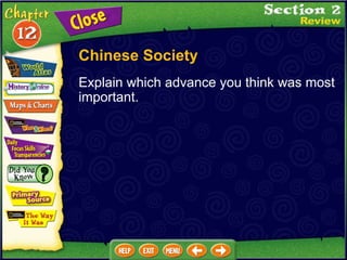 Explain which advance you think was most important. Chinese Society 
