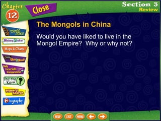 Would you have liked to live in the Mongol Empire?  Why or why not? The Mongols in China 